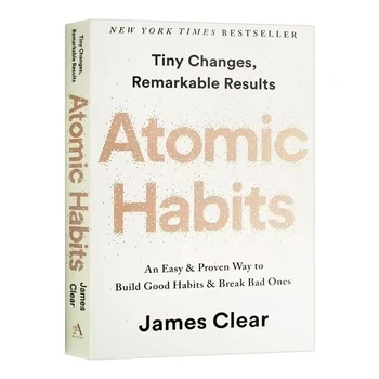 Добрите навици разрушават лошите: Атомни навици за самоуправление от Джеймс Клиър: Лесен доказан начин за изграждане на книги за самоусъвършенстване