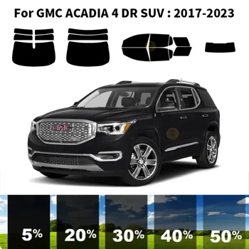 Предварително изрязана нанокерамика кола UV комплект за оцветяване на прозорци Автомобилно фолио за прозорци за GMC ACADIA 4 DR SUV 2017-2023