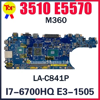 LA-C841P 0XJ3XM 0K07X6 Лаптоп дънна платка за DELL Precision 15 3510 M3510 E5570 5570 E3-1505M I7-6700HQ Дънна платка Бърза доставка