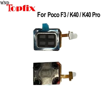 Ново за Xiaomi Poco F3 слушалка ухо високоговорител звуков приемник Flex кабел за Redmi K40 Pro ухо високоговорител K40 ухо високоговорител