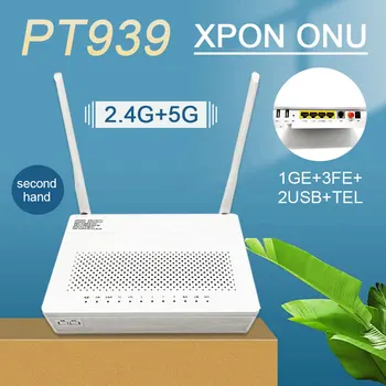 PT939 5G Xpon ONU Dual Band 1GE+3FE+2USB+TEL 2.4G&5G WiFi ac ONT Xpon ONUs FTTH Рутер за оптични влакна без захранване втора ръка
